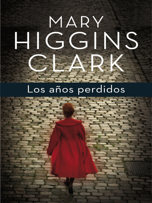 Title details for Los años perdidos by Mary Higgins Clark - Wait list